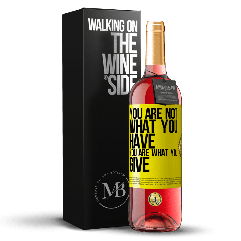 29,95 € Бесплатная доставка | Розовое вино Издание ROSÉ Вы не то, что у вас есть. Вы то, что вы даете Желтая этикетка. Настраиваемая этикетка Молодое вино Урожай 2023 Tempranillo
