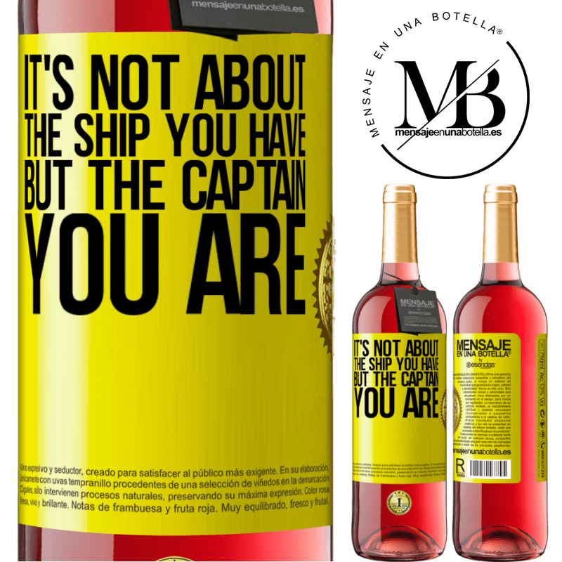 29,95 € Free Shipping | Rosé Wine ROSÉ Edition It's not about the ship you have, but the captain you are Yellow Label. Customizable label Young wine Harvest 2024 Tempranillo