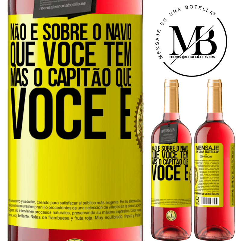 29,95 € Envio grátis | Vinho rosé Edição ROSÉ Não é sobre o navio que você tem, mas o capitão que você é Etiqueta Amarela. Etiqueta personalizável Vinho jovem Colheita 2025 Tempranillo