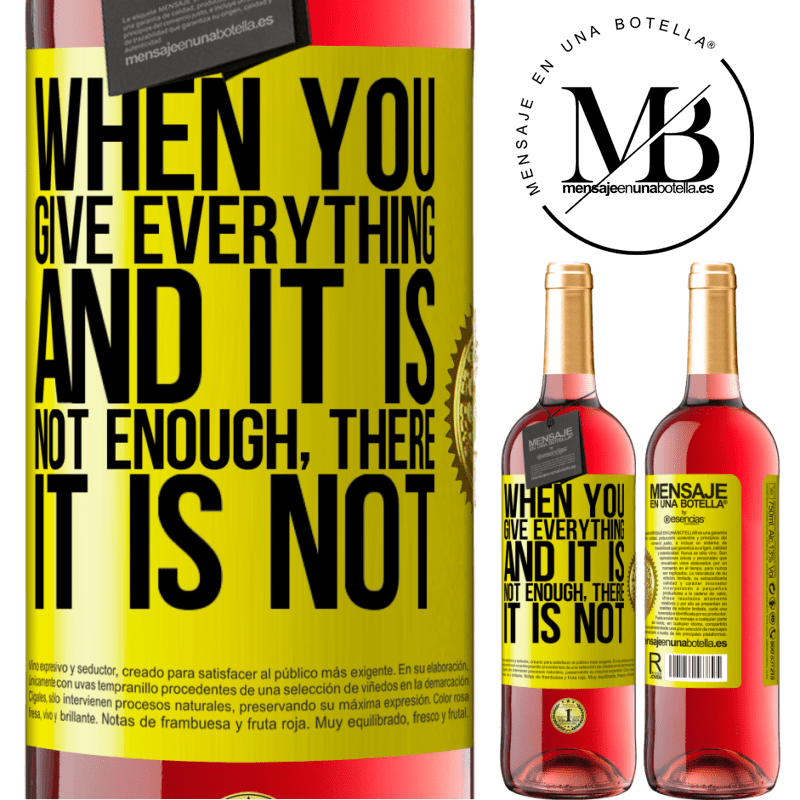 29,95 € Free Shipping | Rosé Wine ROSÉ Edition When you give everything and it is not enough, there it is not Yellow Label. Customizable label Young wine Harvest 2023 Tempranillo