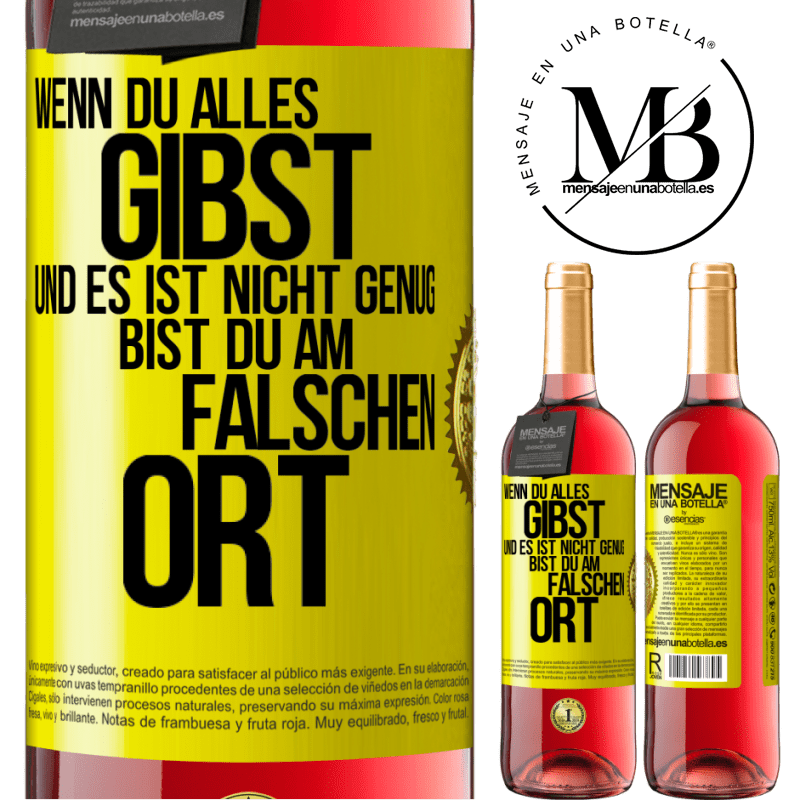 29,95 € Kostenloser Versand | Roséwein ROSÉ Ausgabe Wenn du alles gibst und es ist nicht genug, bist du am falschen Ort Gelbes Etikett. Anpassbares Etikett Junger Wein Ernte 2023 Tempranillo