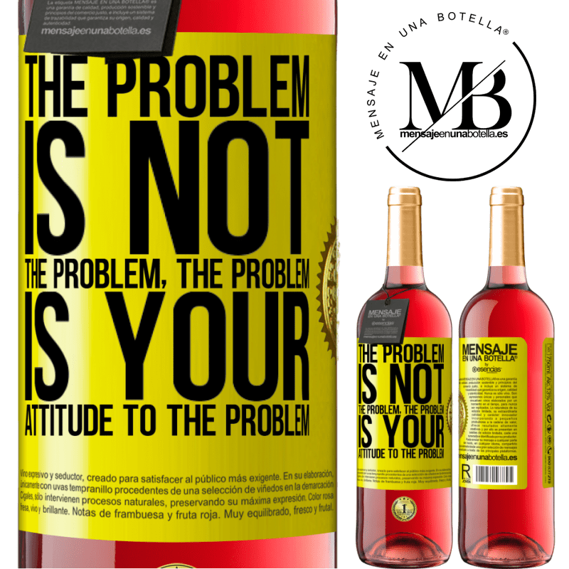 24,95 € Free Shipping | Rosé Wine ROSÉ Edition The problem is not the problem. The problem is your attitude to the problem Yellow Label. Customizable label Young wine Harvest 2021 Tempranillo