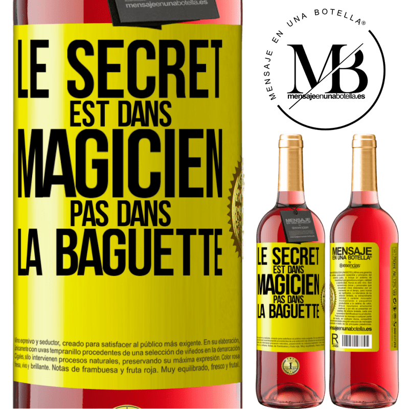 29,95 € Envoi gratuit | Vin rosé Édition ROSÉ Le secret est dans magicien pas dans la baguette Étiquette Jaune. Étiquette personnalisable Vin jeune Récolte 2025 Tempranillo