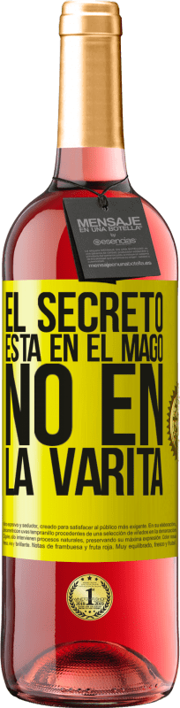29,95 € | Vino Rosado Edición ROSÉ El secreto está en el mago, no en la varita Etiqueta Amarilla. Etiqueta personalizable Vino joven Cosecha 2023 Tempranillo