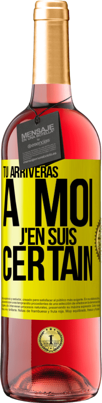 29,95 € Envoi gratuit | Vin rosé Édition ROSÉ Tu arriveras à moi ... J'en suis certain Étiquette Jaune. Étiquette personnalisable Vin jeune Récolte 2024 Tempranillo