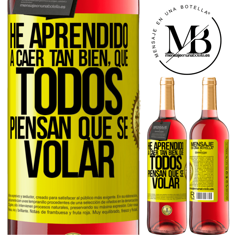 29,95 € Free Shipping | Rosé Wine ROSÉ Edition I've learned to fall so well that everyone thinks I know how to fly Yellow Label. Customizable label Young wine Harvest 2021 Tempranillo
