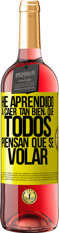 «Ho imparato a cadere così bene che tutti pensano che io sappia volare» Edizione ROSÉ