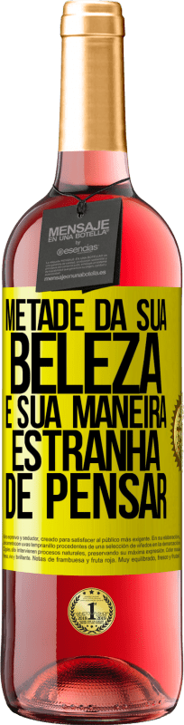 «Metade da sua beleza é sua maneira estranha de pensar» Edição ROSÉ