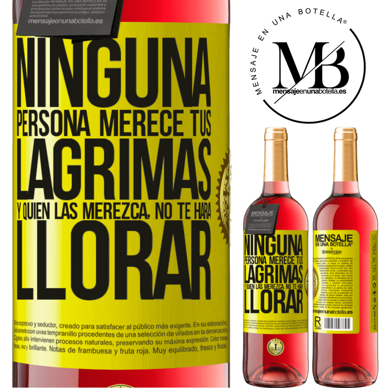 29,95 € Envío gratis | Vino Rosado Edición ROSÉ Ninguna persona merece tus lágrimas, y quien las merezca, no te hará llorar Etiqueta Amarilla. Etiqueta personalizable Vino joven Cosecha 2022 Tempranillo