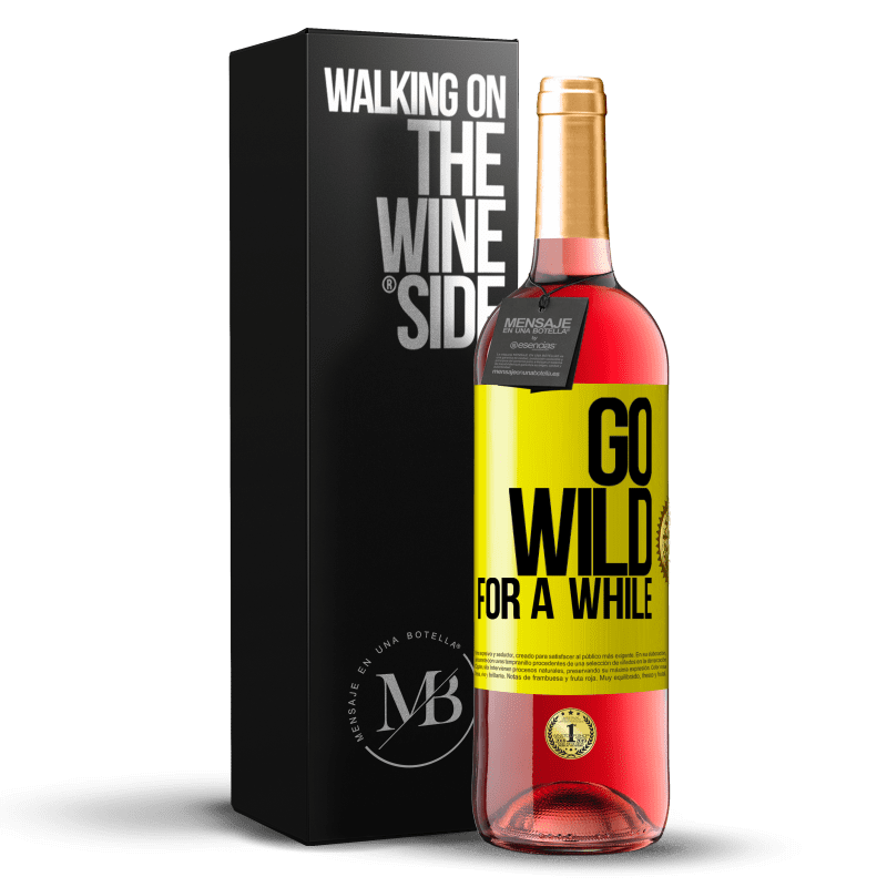 29,95 € Free Shipping | Rosé Wine ROSÉ Edition Go wild for a while Yellow Label. Customizable label Young wine Harvest 2023 Tempranillo