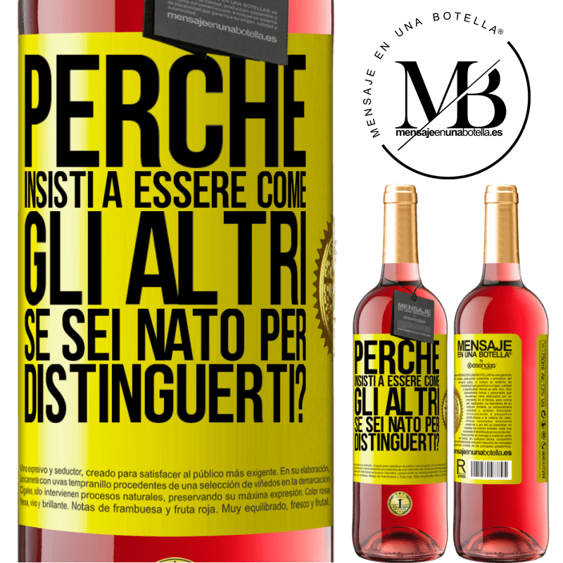 29,95 € Spedizione Gratuita | Vino rosato Edizione ROSÉ perché insisti a essere come gli altri, se sei nato per distinguerti? Etichetta Gialla. Etichetta personalizzabile Vino giovane Raccogliere 2023 Tempranillo