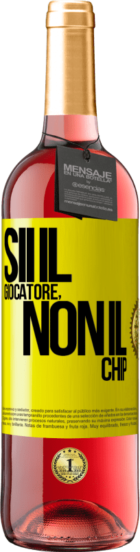 29,95 € Spedizione Gratuita | Vino rosato Edizione ROSÉ Sii il giocatore, non il chip Etichetta Gialla. Etichetta personalizzabile Vino giovane Raccogliere 2025 Tempranillo