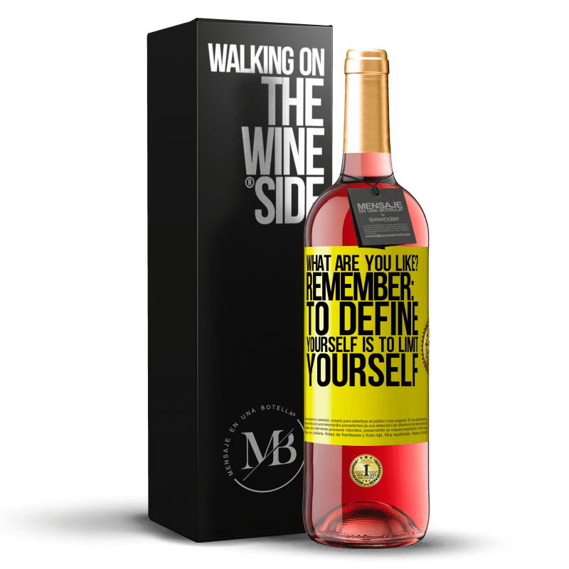 29,95 € Free Shipping | Rosé Wine ROSÉ Edition what are you like? Remember: To define yourself is to limit yourself Yellow Label. Customizable label Young wine Harvest 2023 Tempranillo