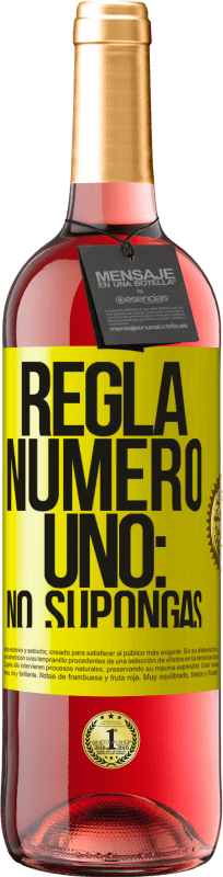 29,95 € | Vino Rosado Edición ROSÉ Regla número uno: no supongas Etiqueta Amarilla. Etiqueta personalizable Vino joven Cosecha 2023 Tempranillo