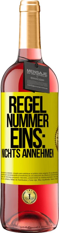 29,95 € | Roséwein ROSÉ Ausgabe Regel Nummer eins: nichts annehmen Gelbes Etikett. Anpassbares Etikett Junger Wein Ernte 2024 Tempranillo