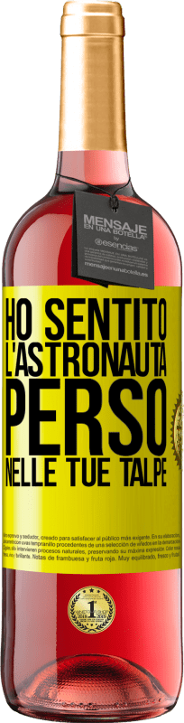 29,95 € | Vino rosato Edizione ROSÉ Ho sentito l'astronauta, perso nelle tue talpe Etichetta Gialla. Etichetta personalizzabile Vino giovane Raccogliere 2023 Tempranillo