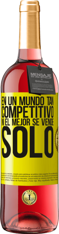 «En un mundo tan competitivo ni el mejor se vende solo» Edición ROSÉ