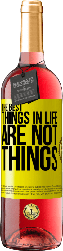 29,95 € Free Shipping | Rosé Wine ROSÉ Edition The best things in life are not things Yellow Label. Customizable label Young wine Harvest 2022 Tempranillo