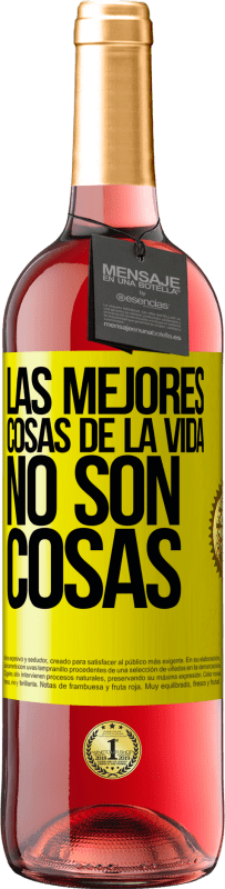29,95 € | Vino Rosado Edición ROSÉ Las mejores cosas de la vida no son cosas Etiqueta Amarilla. Etiqueta personalizable Vino joven Cosecha 2025 Tempranillo