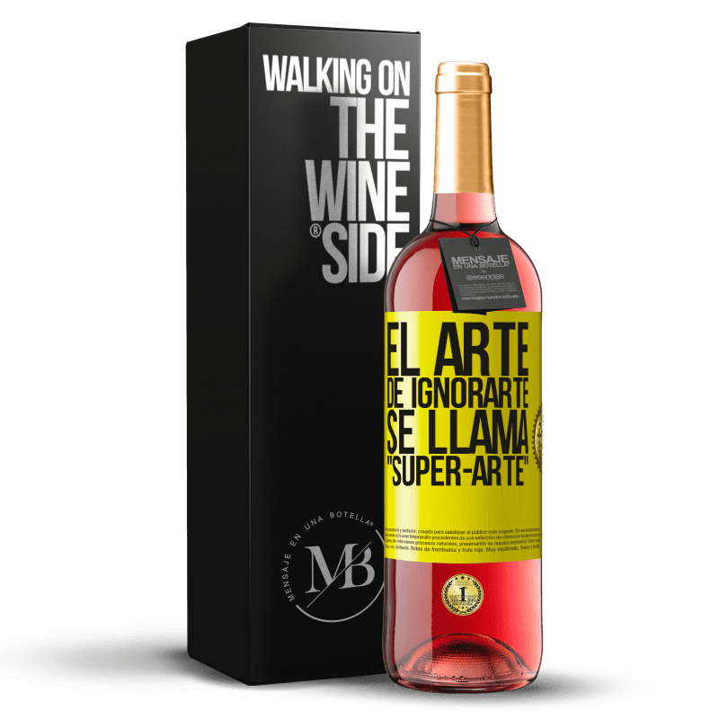 29,95 € Kostenloser Versand | Roséwein ROSÉ Ausgabe El arte de ignorarte se llama Super-arte Gelbes Etikett. Anpassbares Etikett Junger Wein Ernte 2025 Tempranillo