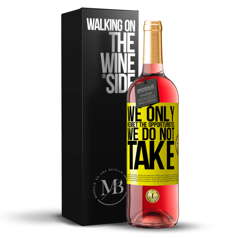 29,95 € Free Shipping | Rosé Wine ROSÉ Edition We only regret the opportunities we do not take Yellow Label. Customizable label Young wine Harvest 2023 Tempranillo