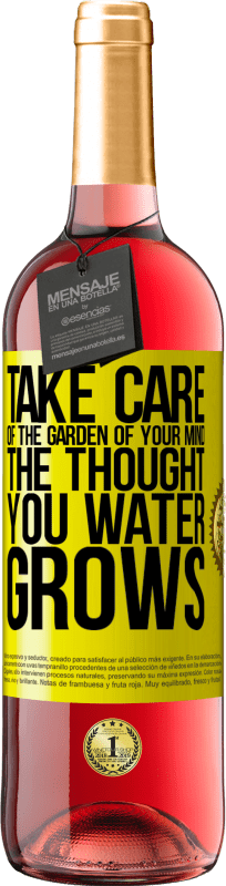 29,95 € | Rosé Wine ROSÉ Edition Take care of the garden of your mind. The thought you water grows Yellow Label. Customizable label Young wine Harvest 2025 Tempranillo