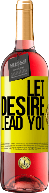 29,95 € | Rosé Wine ROSÉ Edition Let desire lead you Yellow Label. Customizable label Young wine Harvest 2023 Tempranillo