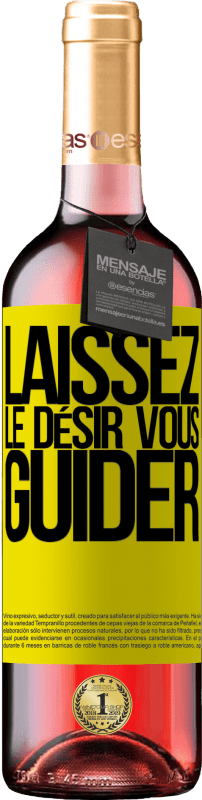 29,95 € | Vin rosé Édition ROSÉ Laissez le désir vous guider Étiquette Jaune. Étiquette personnalisable Vin jeune Récolte 2024 Tempranillo