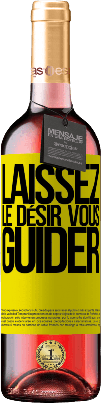 29,95 € | Vin rosé Édition ROSÉ Laissez le désir vous guider Étiquette Jaune. Étiquette personnalisable Vin jeune Récolte 2025 Tempranillo