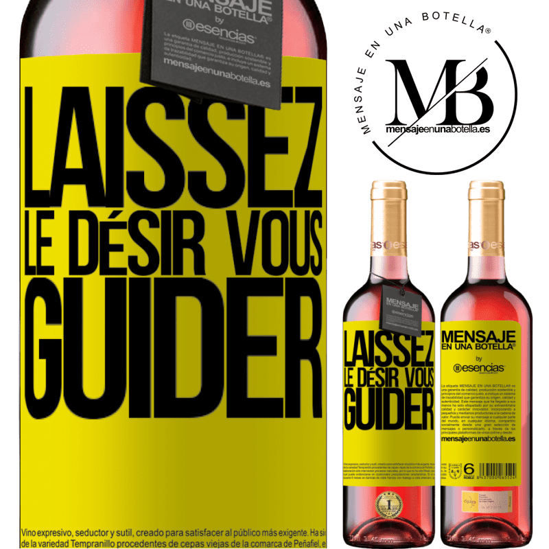 «Laissez le désir vous guider» Édition ROSÉ
