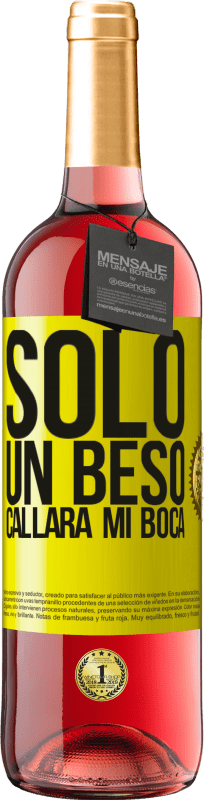 29,95 € | Vino Rosado Edición ROSÉ Solo un beso callará mi boca Etiqueta Amarilla. Etiqueta personalizable Vino joven Cosecha 2023 Tempranillo