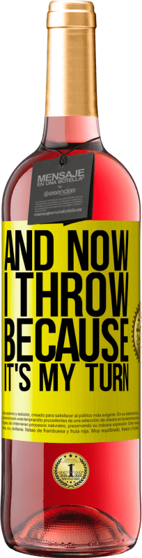 29,95 € Free Shipping | Rosé Wine ROSÉ Edition And now I throw because it's my turn Yellow Label. Customizable label Young wine Harvest 2022 Tempranillo