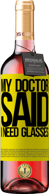 29,95 € Envoi gratuit | Vin rosé Édition ROSÉ My doctor said I need glasses Étiquette Jaune. Étiquette personnalisable Vin jeune Récolte 2025 Tempranillo