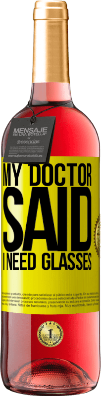 «My doctor said I need glasses» Edição ROSÉ