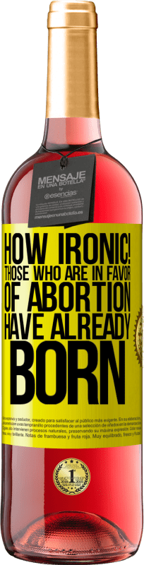 «Какая ирония! Те, кто за аборт, уже родились» Издание ROSÉ