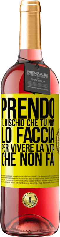 29,95 € | Vino rosato Edizione ROSÉ Prendo il rischio che tu non lo faccia, per vivere la vita che non fai Etichetta Gialla. Etichetta personalizzabile Vino giovane Raccogliere 2024 Tempranillo