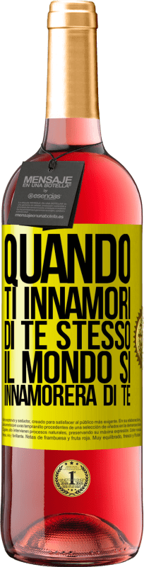 «Quando ti innamori di te stesso, il mondo si innamorerà di te» Edizione ROSÉ
