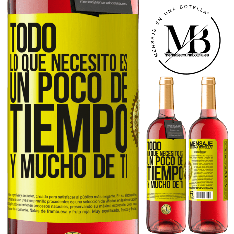 29,95 € Envío gratis | Vino Rosado Edición ROSÉ Todo lo que necesito es un poco de tiempo y mucho de ti Etiqueta Amarilla. Etiqueta personalizable Vino joven Cosecha 2025 Tempranillo
