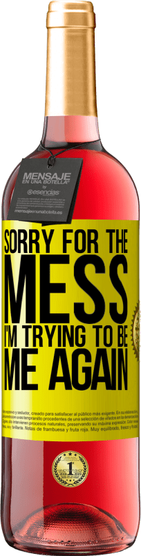29,95 € | Розовое вино Издание ROSÉ Извините за беспорядок, я снова пытаюсь быть собой Желтая этикетка. Настраиваемая этикетка Молодое вино Урожай 2025 Tempranillo