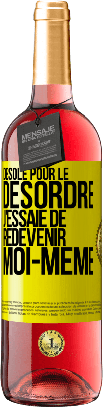 «Désolé pour le désordre j'essaie de redevenir moi-même» Édition ROSÉ