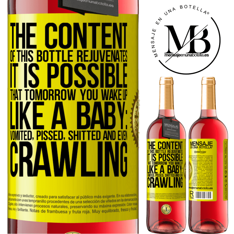 24,95 € Free Shipping | Rosé Wine ROSÉ Edition The content of this bottle rejuvenates. It is possible that tomorrow you wake up like a baby: vomited, pissed, shitted and Yellow Label. Customizable label Young wine Harvest 2021 Tempranillo