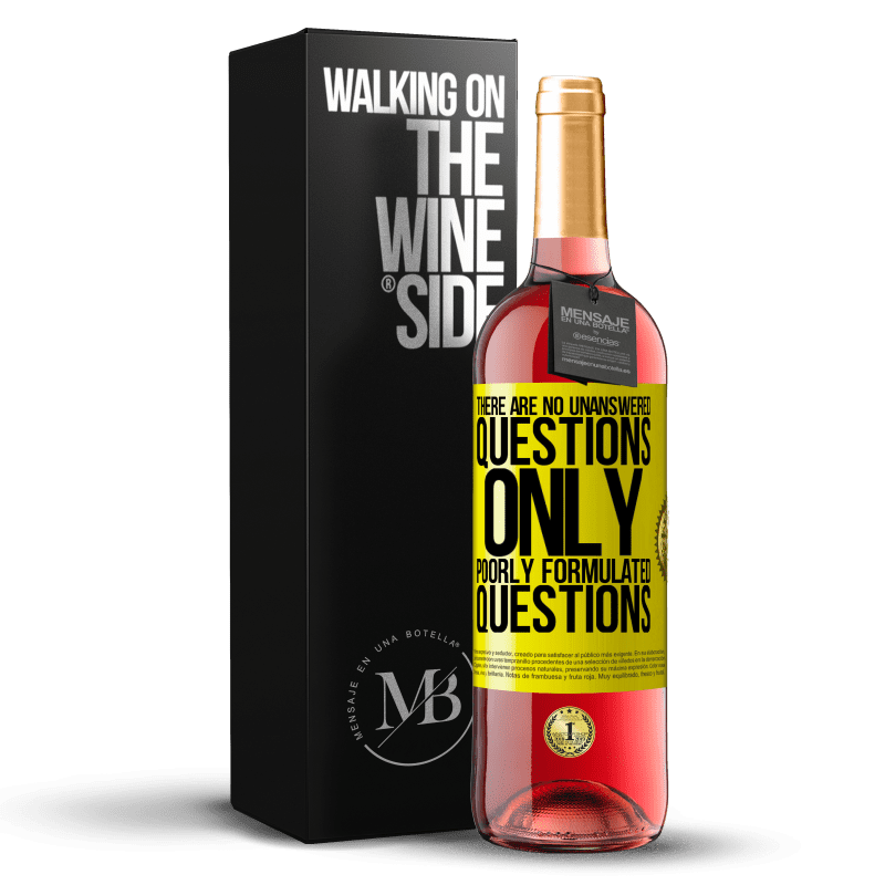 29,95 € Free Shipping | Rosé Wine ROSÉ Edition There are no unanswered questions, only poorly formulated questions Yellow Label. Customizable label Young wine Harvest 2023 Tempranillo
