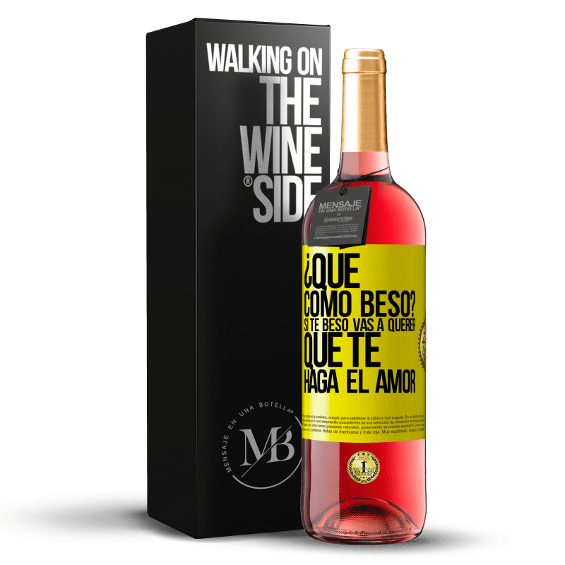 29,95 € Envío gratis | Vino Rosado Edición ROSÉ ¿Qué cómo beso? Si te beso vas a querer que te haga el amor Etiqueta Amarilla. Etiqueta personalizable Vino joven Cosecha 2024 Tempranillo