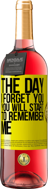 29,95 € | Rosé Wine ROSÉ Edition The day I forget you, you will start to remember me Yellow Label. Customizable label Young wine Harvest 2023 Tempranillo