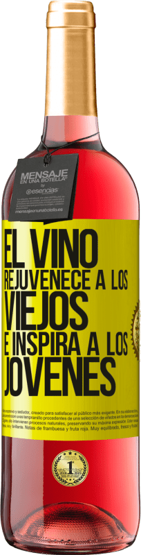 29,95 € | Vino Rosado Edición ROSÉ El vino rejuvenece a los viejos e inspira a los jóvenes Etiqueta Amarilla. Etiqueta personalizable Vino joven Cosecha 2023 Tempranillo