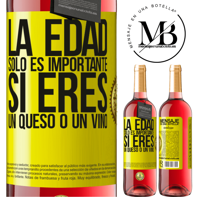 29,95 € Envío gratis | Vino Rosado Edición ROSÉ La edad solo es importante si eres un queso o un vino Etiqueta Amarilla. Etiqueta personalizable Vino joven Cosecha 2023 Tempranillo