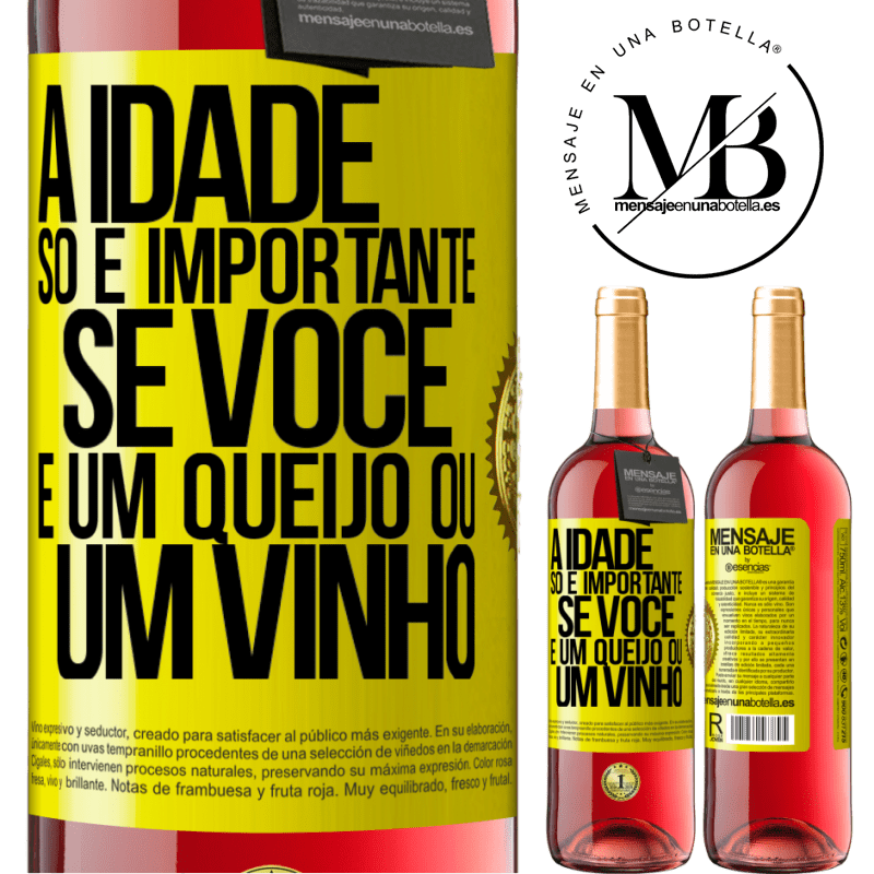 29,95 € Envio grátis | Vinho rosé Edição ROSÉ A idade só é importante se você é um queijo ou um vinho Etiqueta Amarela. Etiqueta personalizável Vinho jovem Colheita 2023 Tempranillo