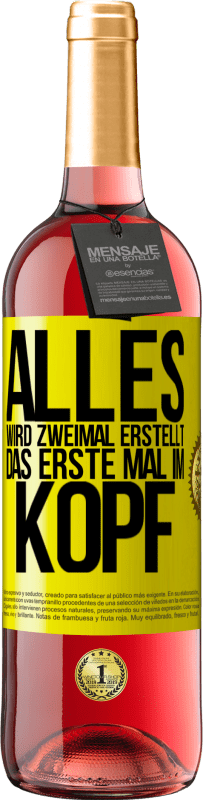 «Alles wird zweimal erstellt. Das erste Mal im Kopf» ROSÉ Ausgabe