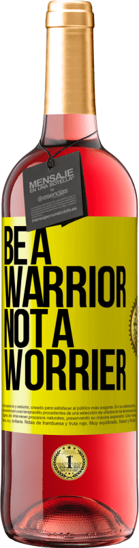 «Be a warrior, not a worrier» Издание ROSÉ