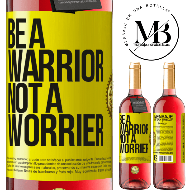 29,95 € Бесплатная доставка | Розовое вино Издание ROSÉ Be a warrior, not a worrier Желтая этикетка. Настраиваемая этикетка Молодое вино Урожай 2022 Tempranillo